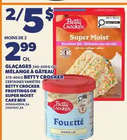 Provigo GLAÇAGES, 340-450 G MÉLANGE À GÂTEAU, 375-404 G BETTY CROCKER offer