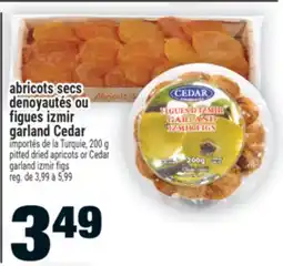 Super C abricots secs denoyautés ou figues izmir garland Cedar | garland izmir figs offer