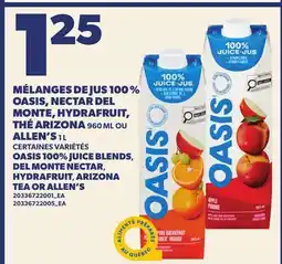 Provigo MÉLANGES DE JUS 100% OASIS, NECTAR DEL MONTE, HYDRAFRUIT, THÉ ARIZONA, 960 ML OU ALLEN'S, 1 L offer