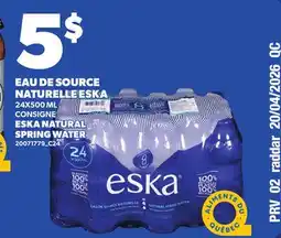 Provigo EAU DE SOURCE NATURELLE ESKA | ESKA NATURAL SPRING WATER offer