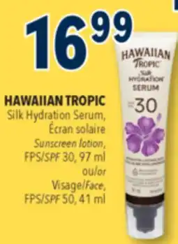 Familiprix HAWAIIAN TROPIC Silk Hydration Serum, Sunscreen lotion, SPF 30, 97 ml or Face, SPF 50, 41 ml offer