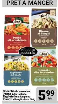 Pasquier Gnocchi alla sorrentina, Penne all'arrabbiata, Tagliatelle ai funghi ou Risotto ai funghi Savi offer