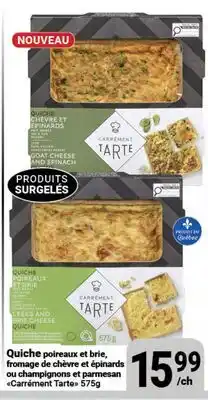 Pasquier Quiche poireaux et brie, fromage de chèvre et épinards ou champignons et parmesan Carrement Tarte offer