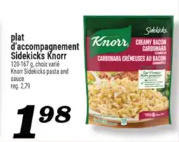 Marché Richelieu PLAT D'ACCOMPAGNEMENT SIDEKICKS KNORR | KNORR SIDEKICKS PASTA AND SAUCE offer