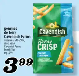 Marché Richelieu POMMES DE TERRE CAVENDISH FARMS | CAVENDISH FARMS FRENCH FRIES offer