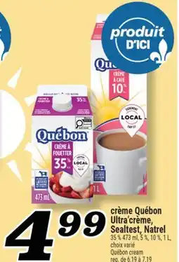 Marché Richelieu CRÈME QUÉBON ULTRA'CRÈME, SEALTEST, NATREL | QUÉBON CREAM offer