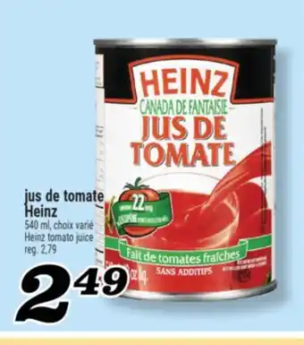Marché Richelieu JUS DE TOMATE HEINZ | HEINZ TOMATO JUICE offer