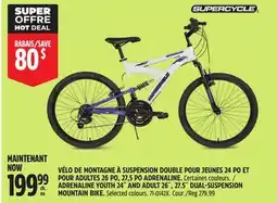 Canadian Tire Supercycle ADRENALINE YOUTH 24˝ AND ADULT 26˝, 27.5˝ DUAL-SUSPENSION MOUNTAIN BIKE offer