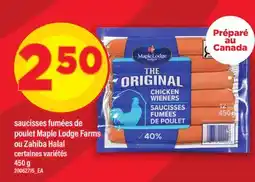 Maxi SAUCISSES FUMÉES DE POULET MAPLE LODGE FARMS OU ZAHIBA HALAL offer