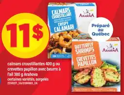 Maxi CALMARS CROUSTILLANTES, 400 G OU CREVETTES PAPILLON AVEC BEURRE À L'AIL, 300 G ARAHOVA offer