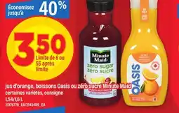 Maxi JUS D'ORANGE, BOISSONS OASIS OU ZÉRO SUCRE MINUTE MAID, 1,54/1 offer