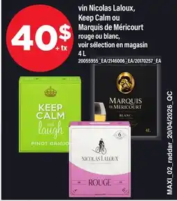 Maxi VIN NICOLAS LALOUX, KEEP CALM OU MARQUIS DE MÉRICOURT ROUGE OU BLANC, VOIR SÉLECTION EN MAGASIN offer