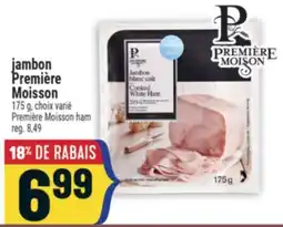 Marché Adonis JAMBON PREMIÈRE MOISSON | PREMIÈRE MOISSON HAM offer