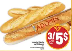 Marché Adonis BAGUETTE BLANCHE OU BLÉ ADONIS | ADONIS WHITE OR WHEAT BAGUETTE offer