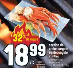 Marché Adonis Section de crabe surgelé ou décongelé | crab legs frozen or defrosted offer
