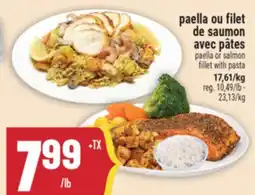 Marché Adonis PAELLA OU FILET DE SAUMON AVEC PÂTES | PAELLA OR SALMON FILLET WITH PASTA offer