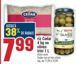 Marché Adonis RIZ CEDAR 4 KG OU OLIVES IRINI 1 L | CEDAR RICE OR IRINI OLIVES offer