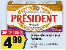 Marché Adonis BEURRE SALÉ OU NON SALÉ PRÉSIDENT | PRÉSIDENT SALTED OR UNSALTED BUTTER offer