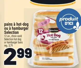 Metro PAINS À HOT‑DOG OU À HAMBURGER SELECTION | SELECTION HOT DOG OR HAMBURGER BUNS offer