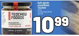 Metro HUILE ÉPICÉE CROUSTILLANTE TEOCHEW | TEOCHEW CRISPY CHILI OIL offer