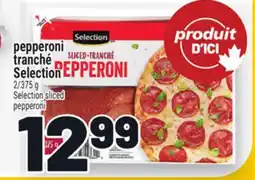 Metro PEPPERONI TRANCHÉ SELECTION | SELECTION SLICED PEPPERONI offer
