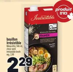 Metro BOUILLON IRRÉSISTIBLE | IRRÉSISTIBLE BROTH offer