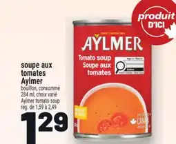 Metro SOUPE AUX TOMATES AYLMER | AYLMER TOMATO SOUP offer