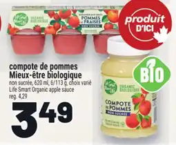 Metro COMPOTE DE POMMES MIEUX‑ÊTRE BIOLOGIQUE | LIFE SMART ORGANIC APPLE SAUCE offer