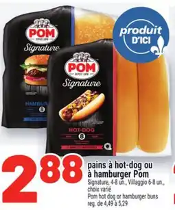 Metro PAINS À HOT-DOG OU À HAMBURGER POM | POM HOT DOG OR HAMBURGER BUNS offer