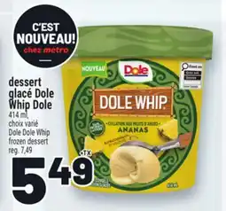 Metro DESSERT GLACÉ DOLE WHIP DOLE | DOLE DOLE WHIP FROZEN DESSERT offer