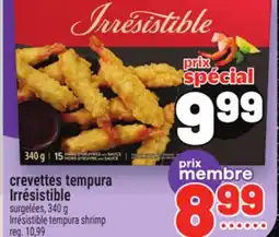 Metro CREVETTES TEMPURA IRRÉSISTIBLE | IRRÉSISTIBLE TEMPURA SHRIMP offer