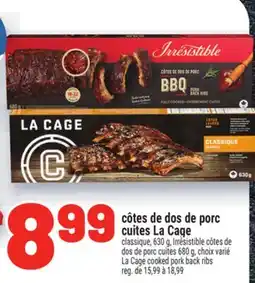 Metro CÔTES DE DOS DE PORC CUITES LA CAGE | LA CAGE COOKED PORK BACK RIBS offer