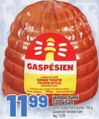 Metro JAMBON FUMÉ GASPÉSIEN | GASPÉSIEN SMOKED HAM offer