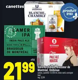 Metro BIÈRE ARCHIBALD, BRASSEUR DE MONTRÉAL, UNIBROUE | BEER offer