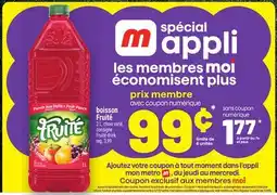 Metro BOISSON FRUITÉ | FRUITÉ DRINK offer