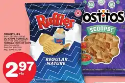 Marches Tradition RUFFLES (180 to 200 g), TOSTITOS (205 to 295 g) TORTILLA CHIPS OR CHIPS offer