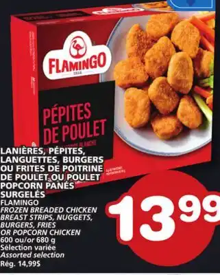 Marches Tradition FLAMINGO FROZEN BREADED CHICKEN BREAST STRIPS, NUGGETS, BURGERS, FRIES OR POPCORN CHICKEN offer
