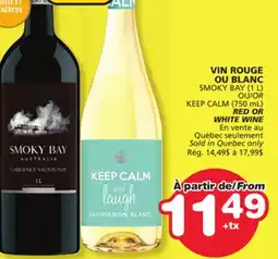Marches Tradition SMOKY BAY (1 L) OR KEEP CALM (750 mL) RED OR WHITE WINE offer