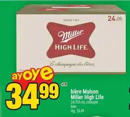 Super C BIÈRE MOLSON MILLER HIGH LIFE offer