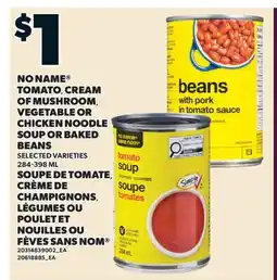 Valu-mart SOUPE DE TOMATE, CRÈME DE CHAMPIGNONS, LÉGUMES OU POULET ET NOUILLES OU FÈVES SANS NOM offer