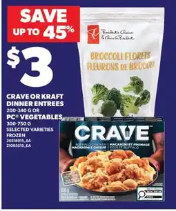 Valu-mart CRAVE OR KRAFT DINNER ENTREES, 200-340 G OR PC VEGETABLES, 300-750 G offer