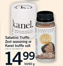Fortinos SABATINO TRUFFLE ZEST SEASONING OR KANEL TRUFFLE SALT, 50/60 G offer