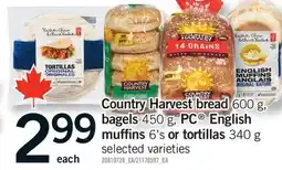 Fortinos COUNTRY HARVEST BREAD, 600 G, BAGELS, 450 G, PC ENGLISH MUFFINS, 6'S OR TORTILLAS, 340 G offer