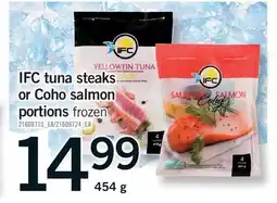 Fortinos IFC TUNA STEAKS OR COHO SALMON PORTIONS offer