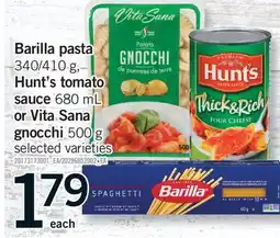 Fortinos BARILLA PASTA, 340/410 G, HUNT'S TOMATO SAUCE, 680 ML OR VITA SANA GNOCCHI, 500 G offer