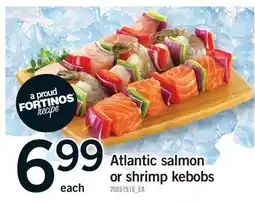 Fortinos ATLANTIC SALMON OR SHRIMP KEBOBS offer