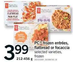 Fortinos PC FROZEN ENTRÉES, FLATBREAD OR FOCACCIA offer