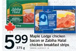 Fortinos MAPLE LODGE CHICKEN BACON OR ZABIHA HALAL CHICKEN BREAKFAST STRIPS offer