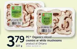 Fortinos PC ORGANICS SLICED CREMINI OR WHITE MUSHROOMS offer