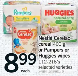 Fortinos NESTLÉ CERELAC CEREAL, 400 G OR PAMPERS OR HUGGIES WIPES, 112-216'S offer